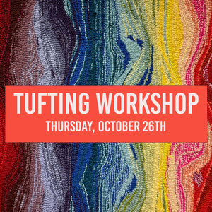 4 spots left -One day tufting rug making workshop, October 26th 2023